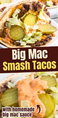 Big Mac Smash Tacos with homemade big mac sauce pin.