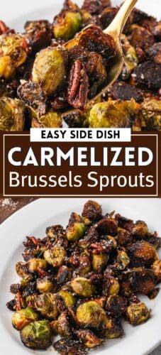 Collage pin labeled &ldquo;Easy Side Dish &ndash; Caramelized Brussels Sprouts.&rdquo; The top photo shows a golden spoon lifting a serving of glossy, browned Brussels sprouts and pecans. The bottom image displays brussel sprouts on a white plate.