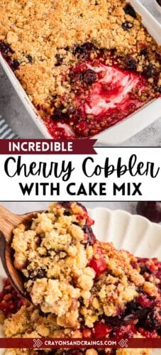Collage pin with two images: the top shows a baked cherry cobbler in a dish with a golden topping and missing section; the bottom shows a spoon serving cobbler onto a white plate. Text reads &ldquo;Incredible Cherry Cobbler With Cake Mix&rdquo; and includes website &ldquo;crayonsandcravings.com.&rdquo;