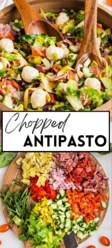 Collage pin showing a bowl of chopped antipasto salad and a cutting board with separate piles of chopped romaine, artichokes, onions, meats, peppers, tomatoes, cucumbers, and herbs. Text in the middle reads &ldquo;Chopped Antipasto.&rdquo;