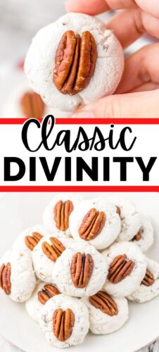 Pinterest image featuring a classic divinity candy recipe: close-up of a pecan-topped divinity cookie being held, with a plate of old-fashioned divinity candy in the background and bold text overlay reading 'Classic Divinity.'