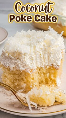 A close-up of a plated slice of coconut poke cake with a bite taken out and a fork resting beside it. The top section includes text reading &ldquo;Coconut Poke Cake."