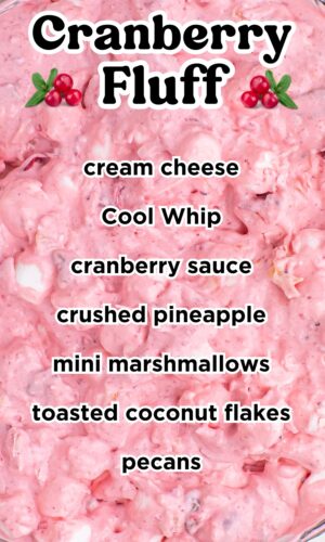 Cranberry fluff salad Pinterest pin topped with fresh cranberries. Text on the image says: "Cranberry Fluff" and lists recipe ingredients.