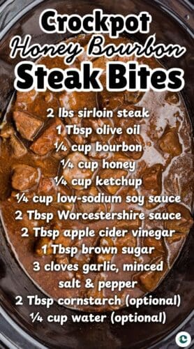 Close-up of steak bites in brown sauce inside a slow cooker. Overlaid white text lists ingredients for &ldquo;Crockpot Honey Bourbon Steak Bites,&rdquo; including sirloin steak, olive oil, bourbon, honey, ketchup, soy sauce, Worcestershire sauce, vinegar, sugar, garlic, salt, pepper, cornstarch, and water.