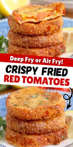 Pin image, reads: Crispy fried red tomatoes, deep fry or air fry.