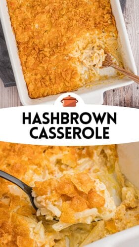 A collage pin with two images of a cheesy hashbrown casserole topped with crispy cornflakes.