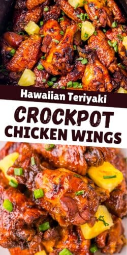 Collage pin featuring close-up shots of glazed Hawaiian chicken wings with pineapple chunks and green onions. Text in bold reads &ldquo;Hawaiian Teriyaki Crockpot Chicken Wings.&rdquo;