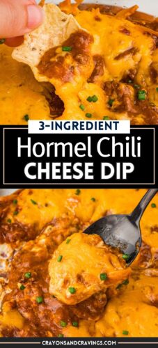 Two-image pin collage. Top: A tortilla chip scooping chili cheese dip. Bottom: A spoon lifting a cheesy, chili-filled scoop from the baking dish. Text overlay reads "3-Ingredient Hormel Chili Cheese Dip."