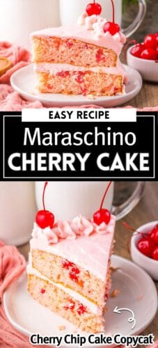 Collage pin with &ldquo;Easy Recipe: Maraschino Cherry Cake&rdquo; text and two photos: a slice of cherry-filled cake with pink frosting and a close-up of the decorated full cake, both topped with maraschino cherries.