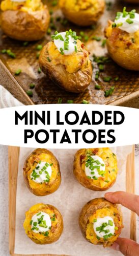 A pin titled "Mini Loaded Potatoes" with a close-up of mini potatoes topped with sour cream and chives on a baking sheet, and an overhead view of the mini potato appetizers on a parchment-lined wooden board.