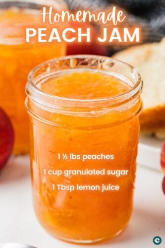 Pin with a jar of homemade peach jam and ingredients listed: 1&frac12; lbs peaches, 1 cup sugar, 1 Tbsp lemon juice.