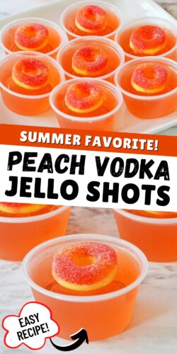 Peach Vodka Jello Shots: Summer Favorite Pin.