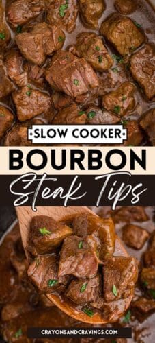 Collage pin with two close-up photos of browned steak tips in a rich brown sauce, garnished with parsley. One photo shows a wooden spoon holding several steak bites. Text on the image reads &ldquo;Slow Cooker Bourbon Steak Tips&rdquo;.