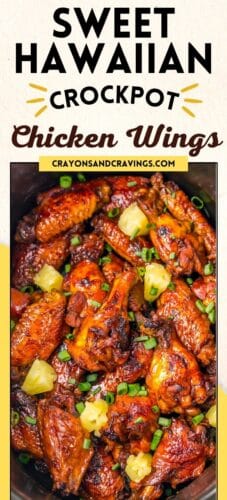 Collage pin showing glazed Hawaiian chicken wings in a crockpot, topped with pineapple chunks and green onions. Bold text reads &ldquo;Sweet Hawaiian Crockpot Chicken Wings."