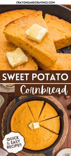 Collage pin with two images of sweet potato cornbread. Top shows stacked slices topped with butter and honey. Bottom shows full skillet with cut wedges. Text reads &ldquo;Sweet Potato Cornbread&rdquo; and &ldquo;Quick & Easy Recipe!!&rdquo;